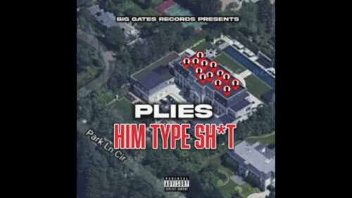 Plies HIM TYPE SH*T (Plies Remix) Mp3 Download